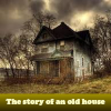 The story of an old house